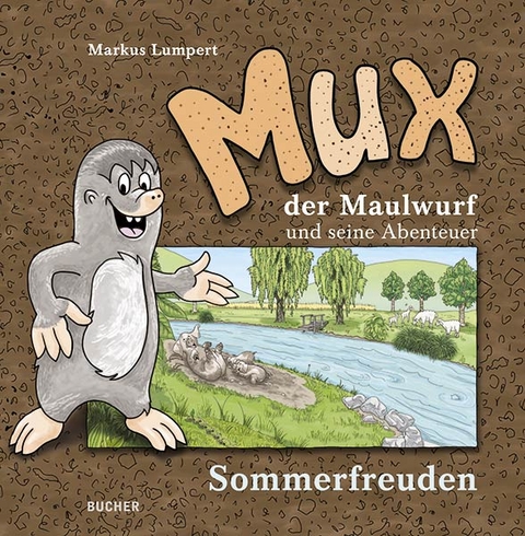 MUX der Maulwurf und seine Abenteuer (3 B&auml;nde) - Markus Lumpert