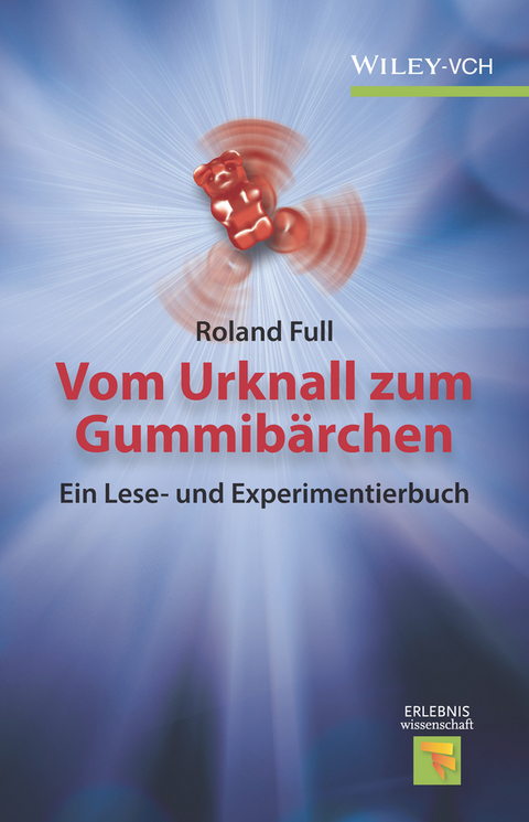 Vom Urknall zum Gummibärchen - Roland Full