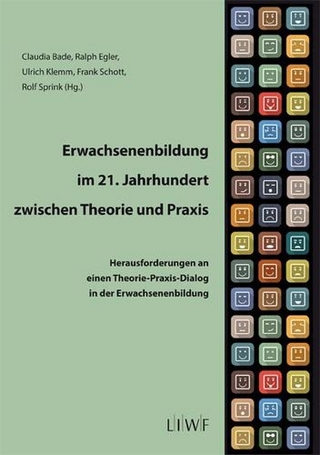 Erwachsenenbildung im 21. Jahrhundert zwischen Theorie und Praxis