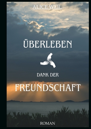 Überleben dank der Freundschaft