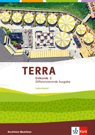 TERRA Erdkunde 3. Differenzierende Ausgabe Nordrhein-Westfalen