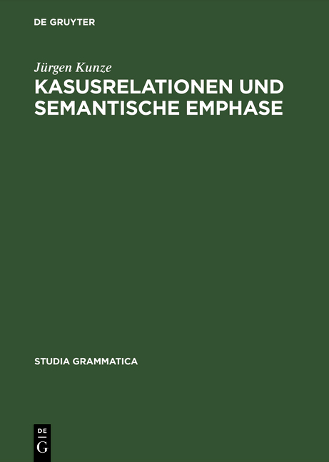 Kasusrelationen und semantische Emphase - J&uuml;rgen Kunze