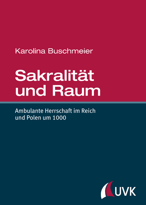 Sakralit&auml;t und Lebensraum - Karolina Buschmeier
