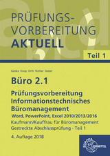 B&uuml;ro 2.1 - Pr&uuml;fungsvorbereitung aktuell Kaufmann/Kauffrau f&uuml;r B&uuml;romanagement - Anita Gieske, Ellen Knop, Peter Orth, Gabriele Rother, Michael Sieber