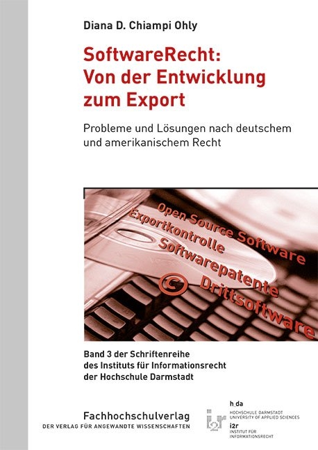 SoftwareRecht: Von der Entwicklung zum Export - Diana D. Chiampi Ohly