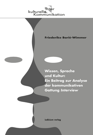 Wissen, Sprache und Kultur: Ein Beitrag zur Analyse der kommunikativen Gattung Interview