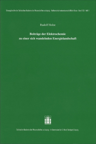 Beiträge der Elektrochemie zu einer sich wandelnden Energielandschaft