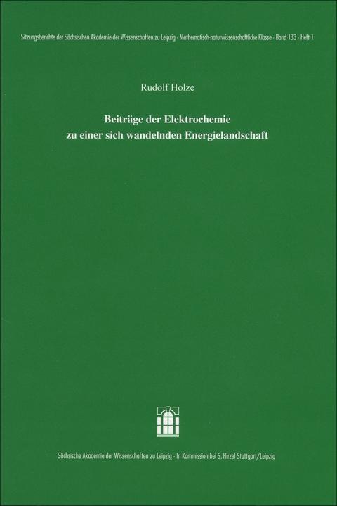 Beitr&auml;ge der Elektrochemie zu einer sich wandelnden Energielandschaft - Rudolf Holze