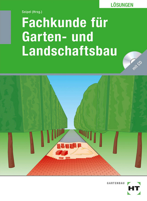 L&ouml;sungen Fachkunde f&uuml;r Garten- und Landschaftsbau - 