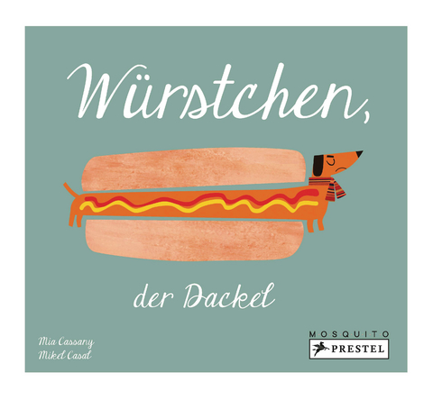 W&uuml;rstchen, der Dackel - Mia Cassany, Mikel Casal