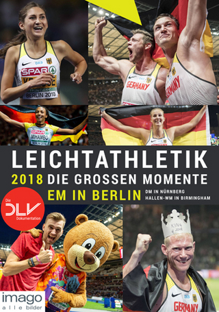 Leichtathletik 2018 - Die großen Momente
