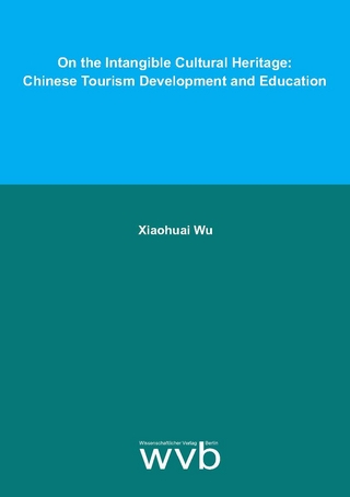 On the Intangible Cultural Heritage: Chinese Tourism Development and Education