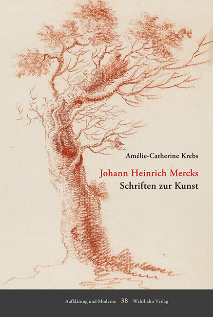 Johann Heinrich Mercks Schriften zur Kunst - Am&eacute;lie-Catherine Krebs