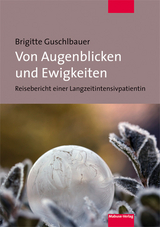 Von Augenblicken und Ewigkeiten - Brigitte Guschlbauer