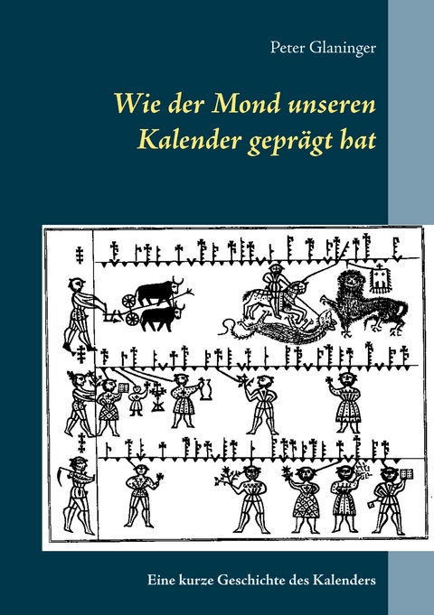 Wie der Mond unseren Kalender gepr&auml;gt hat - Peter Glaninger