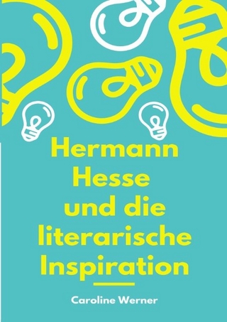 Hermann Hesse und die literarische Inspiration