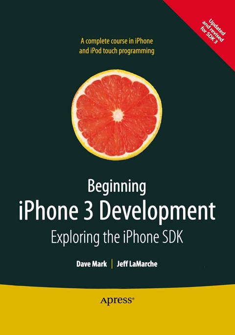 Beginning iPhone 3 Development -  Jeff LaMarche,  David Mark
