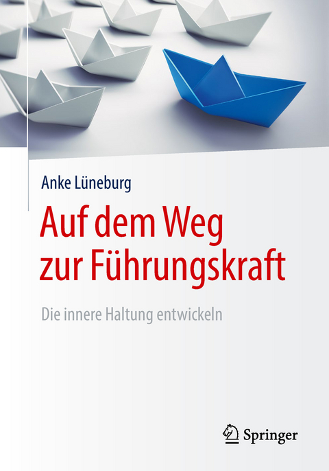 Auf dem Weg zur F&uuml;hrungskraft - Anke L&uuml;neburg