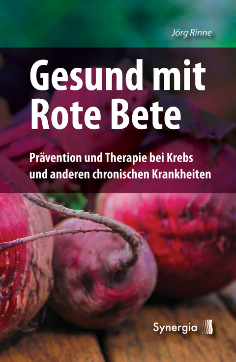 Gesund mit Rote Bete - J&ouml;rg Rinne
