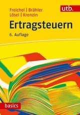 Ertragsteuern - Christoph Freichel, Gernot Brähler, Christian Lösel, Andreas Krenzin