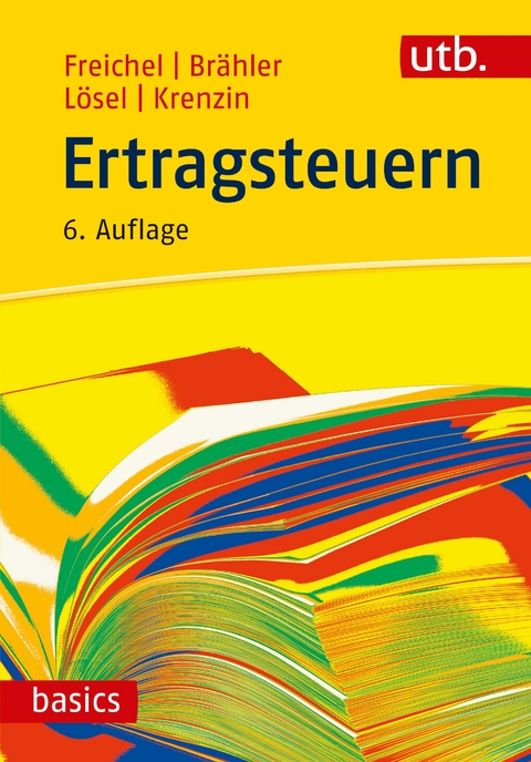 Ertragsteuern - Christoph Freichel, Gernot Brähler, Christian Lösel, Andreas Krenzin