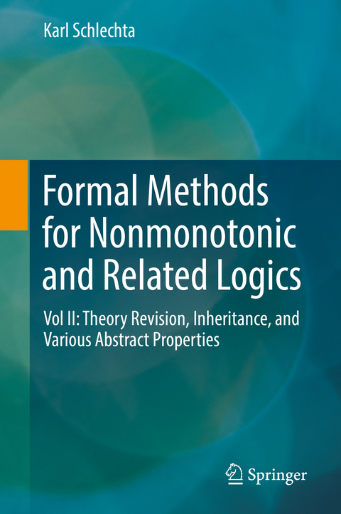 Formal Methods for Nonmonotonic and Related Logics - Karl Schlechta