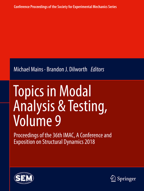 Topics in Modal Analysis & Testing, Volume 9 - 
