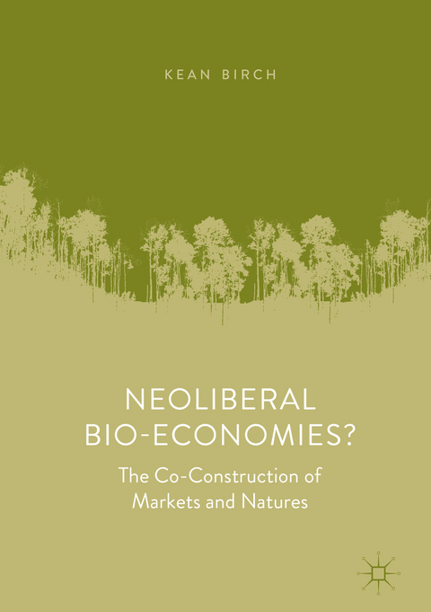 Neoliberal Bio-Economies? - Kean Birch