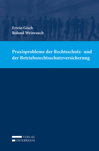 Praxisprobleme der Rechtsschutz- und der Betriebsrechtsschutzversicherung