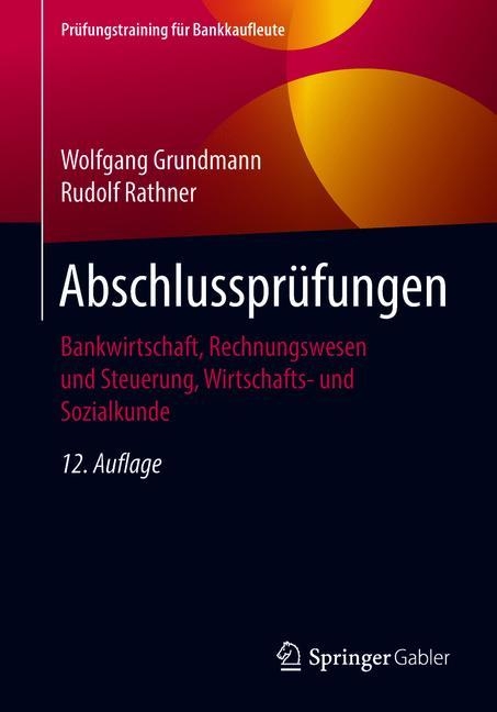 Abschlusspr&uuml;fungen - Wolfgang Grundmann, Rudolf Rathner