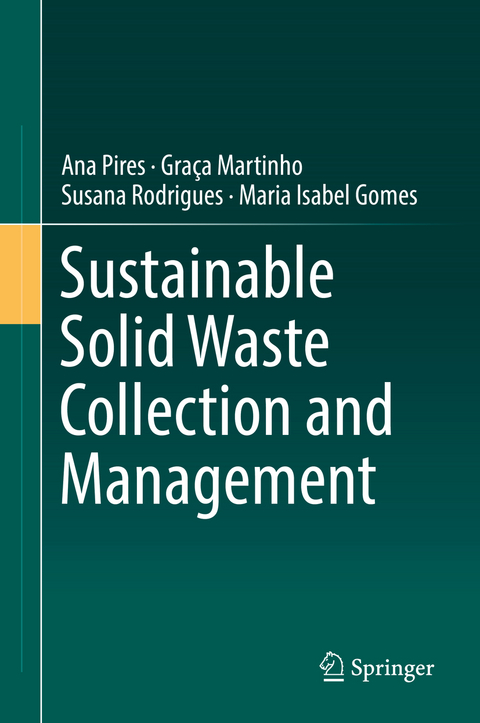 Sustainable Solid Waste Collection and Management - Ana Pires, Graça Martinho, Susana Rodrigues, Maria Isabel Gomes