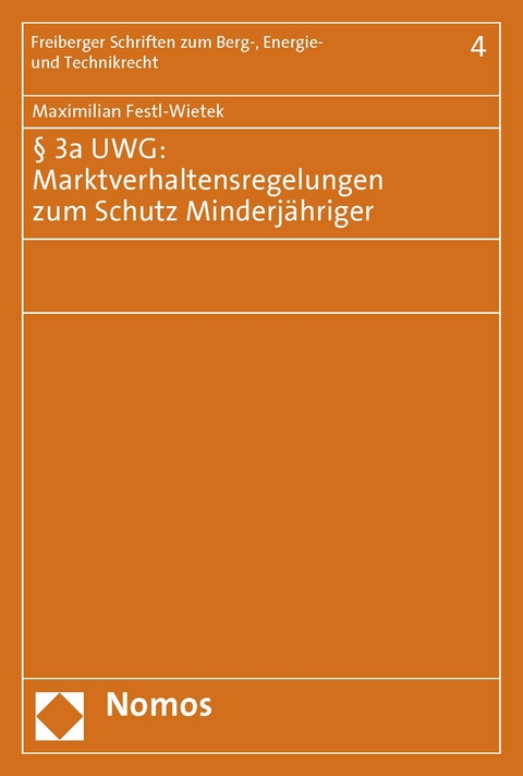 &sect; 3a UWG: Marktverhaltensregelungen zum Schutz Minderj&auml;hriger - Maximilian Festl-Wietek