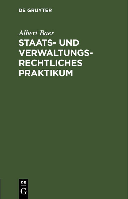 Staats- und verwaltungsrechtliches Praktikum - Albert Baer