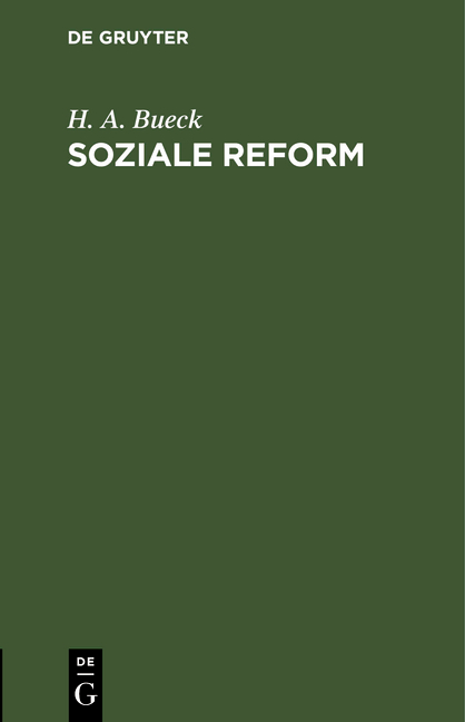 Soziale Reform - H. A. Bueck
