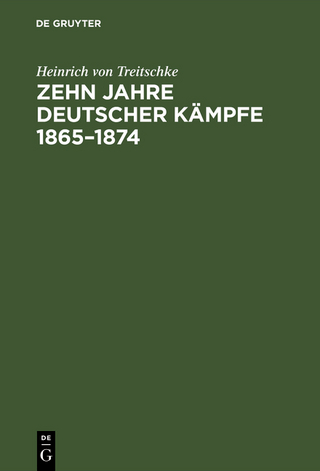 Zehn Jahre deutscher Kämpfe 1865–1874