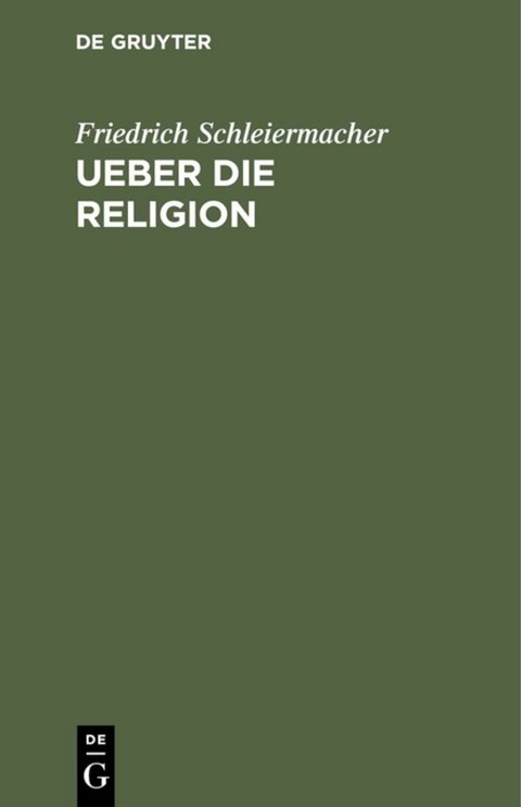 Ueber die Religion - Friedrich Schleiermacher