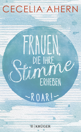 Frauen, die ihre Stimme erheben. Roar. Jetzt verfilmt von und mit Nicole Kidman - Cecelia Ahern