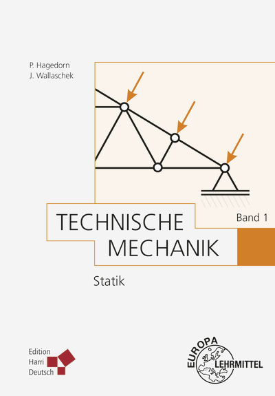 Technische Mechanik Band 1: Statik - J&ouml;rg Wallaschek, Peter Hagedorn
