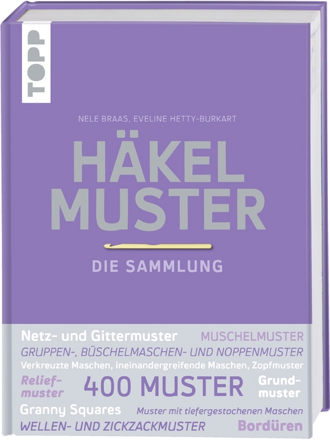Häkelmuster. Die Sammlung. - Nele Braas, Eveline Hetty-Burkart