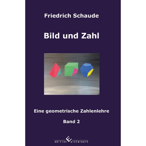 Bild und Zahl, Band 2 - Friedrich Schaude