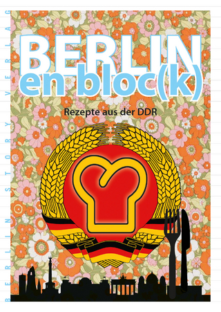 Berlin en bloc(k) – Rezepte aus der DDR