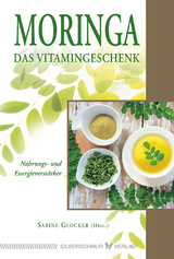 Moringa – Das Vitamingeschenk - 