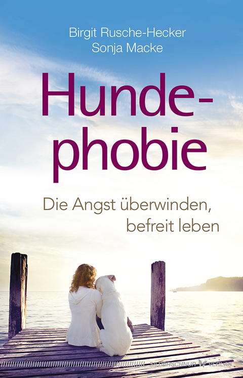 Hundephobie - Birgit Rusche-Hecker, Sonja Macke