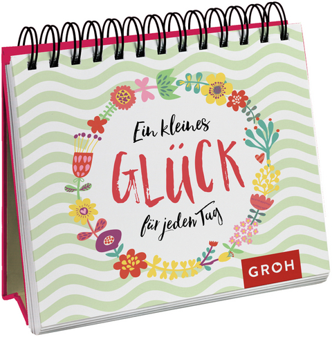 Ein kleines Gl&uuml;ck f&uuml;r jeden Tag - 