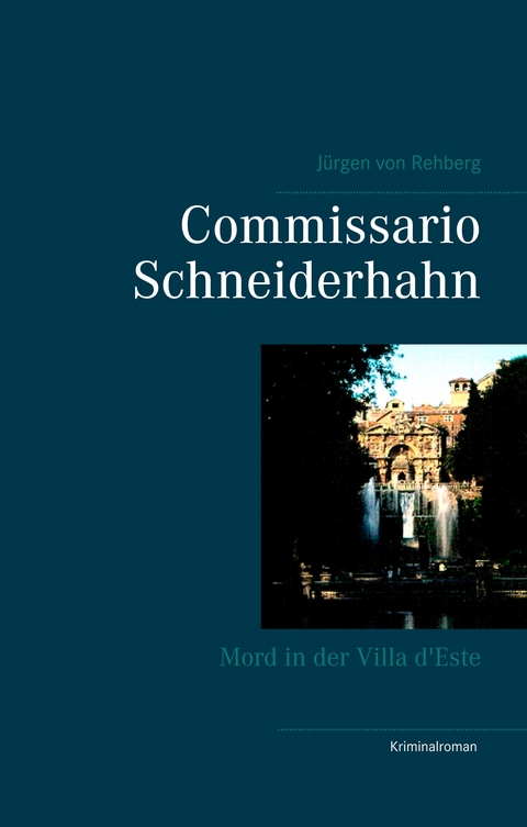 Commissario Schneiderhahn - J&uuml;rgen von Rehberg