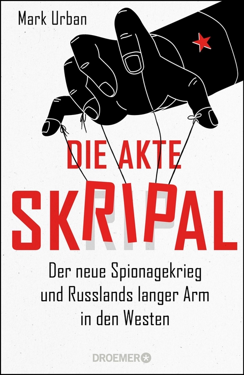Die Akte Skripal - Mark Urban
