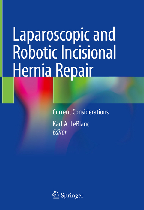 Laparoscopic and Robotic Incisional Hernia Repair - 
