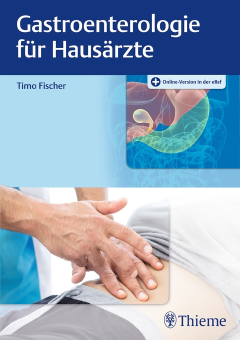 Gastroenterologie für Hausärzte - Timo Fischer