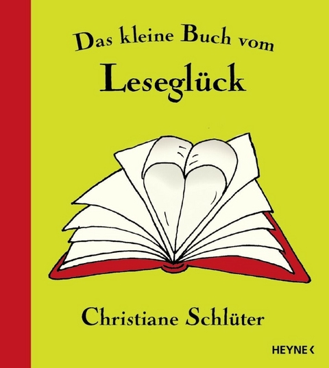 Das kleine Buch vom Lesegl&uuml;ck - Christiane Schl&uuml;ter