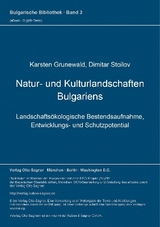 Natur- und Kulturlandschaften Bulgariens - Karsten Grunewald, Dimitar Stoilov